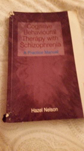 Cognitive Behavioural Therapy with Schizophrenia
