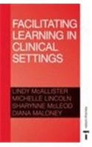 Facilitating Learning in Clinical Settings