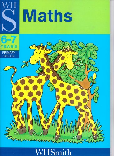 WHSmith Primary Skills: Maths 6-7 Years