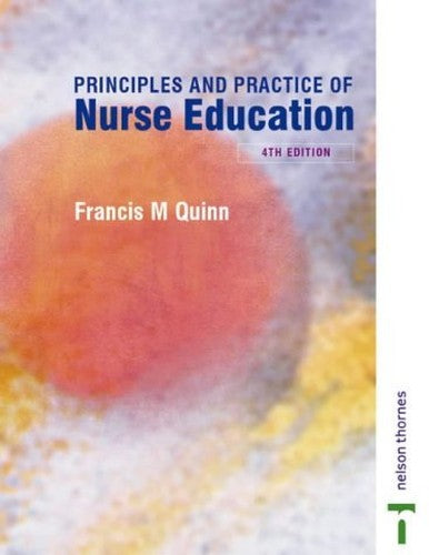 Quinn's Principles and Practice of Nurse Education