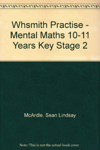 Whsmith Practise - Mental Maths 10-11 Years Key Stage 2