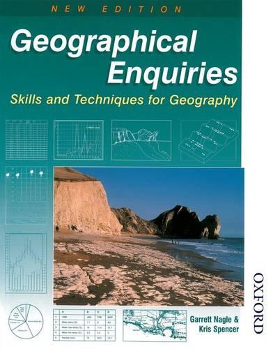 Geographical Enquiries - Skills and Techniques for Geography