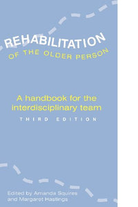 REHABILITATION OF THE OLDER PERSON 