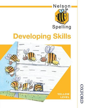 Nelson Spelling - Developing Skills Yellow Level