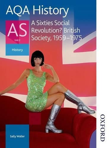 AQA History as Unit 2 A Sixties Social Revolution?: Student's Book