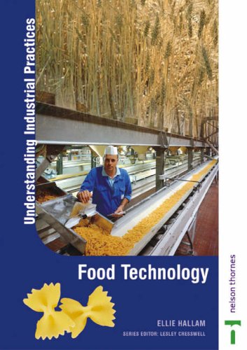 Understanding Industrial Practices Food Technology