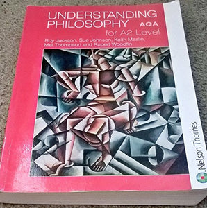 Understanding Philosophy for A2 Level AQA 