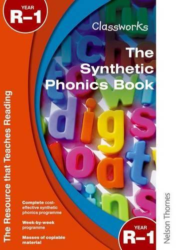 Classworks the Synthetic Phonics Book Year R-1