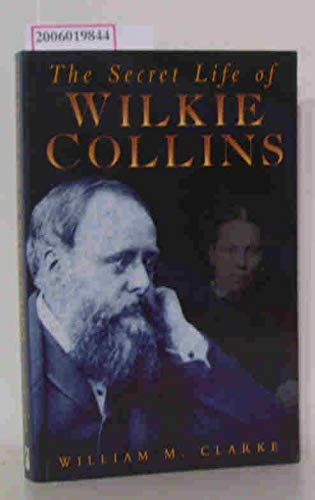 The Secret Life of Wilkie Collins