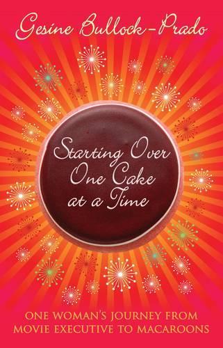 Starting Over, One Cake at a Time