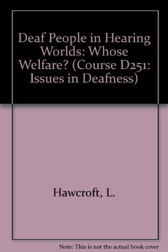 Deaf People in Hearing Worlds