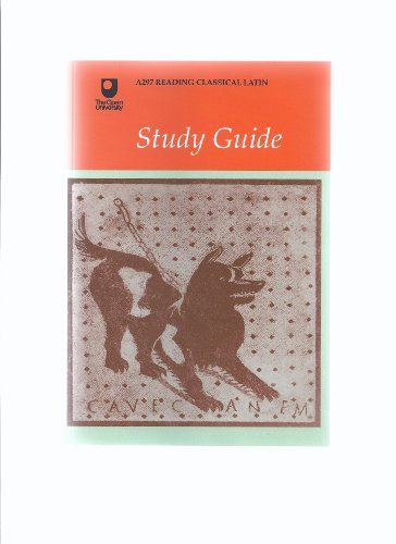 A297 Reading Classical Latin: Study Guide