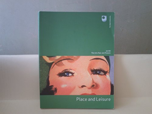 Place and Leisure: The Arts Past and Present AA100