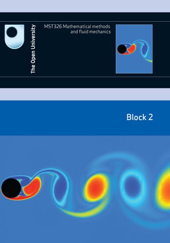 Mathematical Methods and Fluid Mechanics: Block 2
