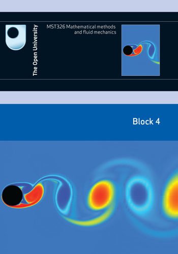 Mathematical Methods and Fluid Mechanics: Block 4