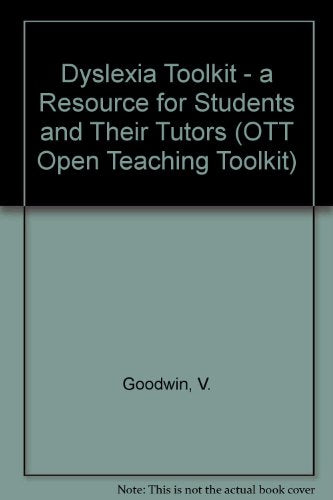 Dyslexia Toolkit - a Resource for Students and Their Tutors