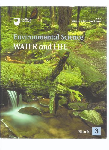 ENVIRONMENTAL SCIENCE : WATER AND LIFE (THE OPEN UNIVERSITY)