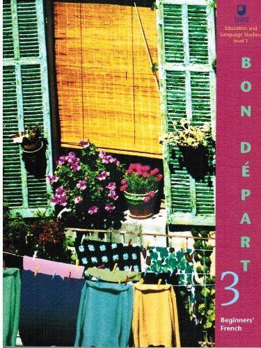 Bon Depart 3 - Education and Language Studies Level 1 (Beginner's French)