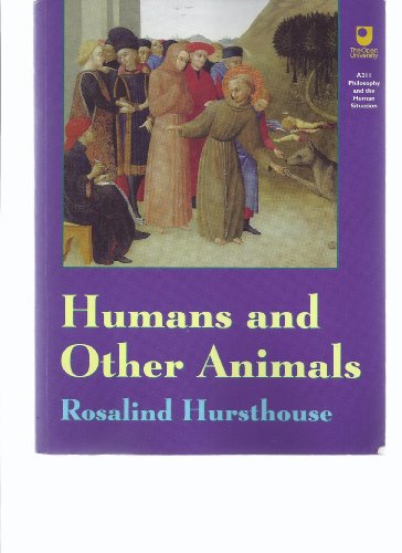 Humans and Other Animals (Philosophy and the Human Situation)