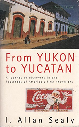 From Yukon to Yucatan
