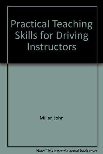 Practical Teaching Skills for Driving Instructors