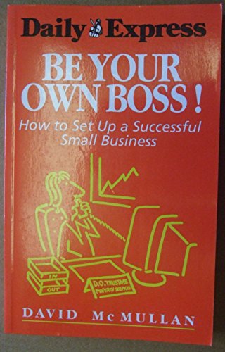 Be Your Own Boss!