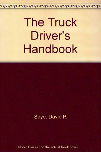 The Truck Driver's Handbook