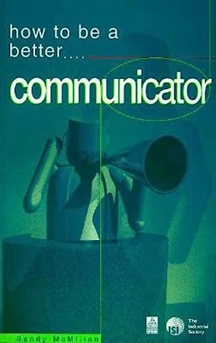 How to Be a Better Communicator