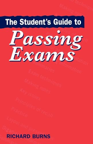 The Student's Guide to Passing Exams