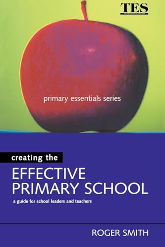 Creating the Effective Primary School