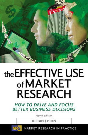 The Effective Use of Market Research