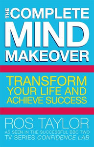 The Complete Mind Makeover 