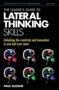The Leader's Guide to Lateral Thinking Skills 