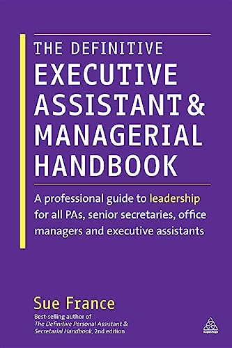 The Definitive Executive Assistant and Managerial Handbook