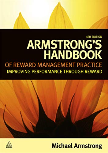 Armstrong's Handbook of Reward Management Practice