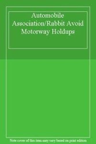 Automobile Association/Rabbit Avoid Motorway Holdups