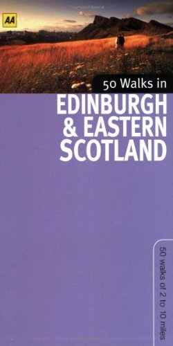 50 Walks in Edinburgh and Eastern Scotland