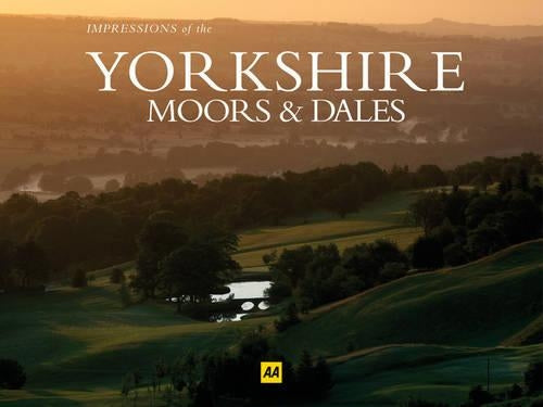 AA Impressions of the Yorkshire Moors and Dales