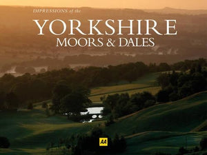 AA Impressions of the Yorkshire Moors and Dales