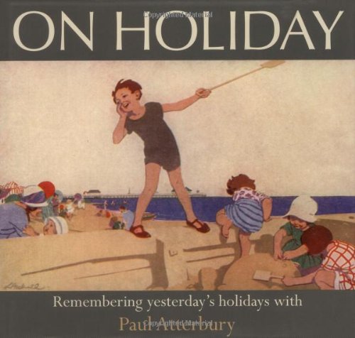 On Holiday - the Way We Were