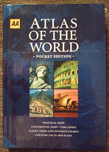 AA Atlas of the World Pocket Edition - Political Maps, Continental Maps, Time Zones, Flight Times and Distance Charts, Country Facts and Flags.