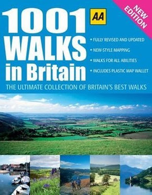 AA 1001 WALKS IN BRITAIN - The Ultimate Collection of Britain's Best Walks - New Edition.