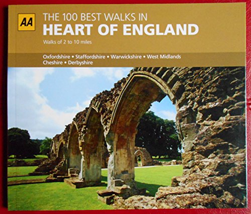 AA THE 100 BEST WALKS IN HEART OF ENGLAND