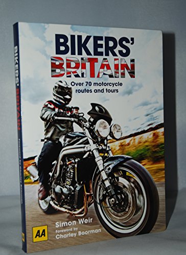 Bikers' Britain: Over 70 Motorcycle Routes and Tou