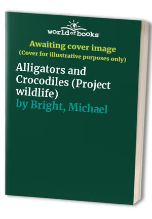 Alligators and Crocodiles