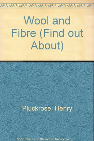 Wool and Fibre