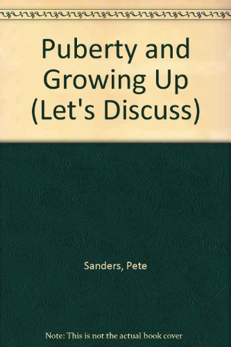 Puberty and Growing Up