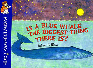 Is a Blue Whale the Biggest Thing There is?