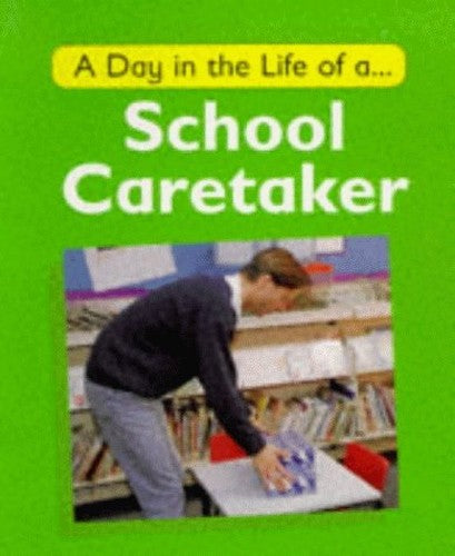 A Day in the Life of a School Caretaker