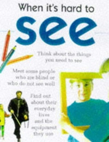 When it's Hard to See